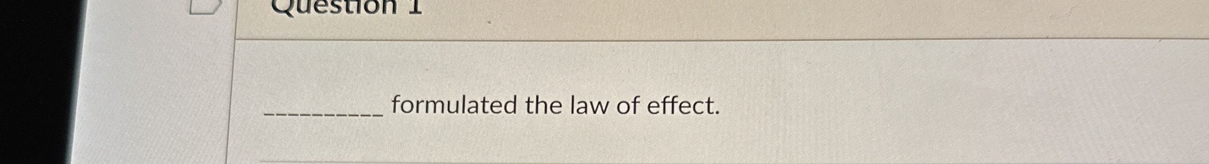  formulated the law of effect. 