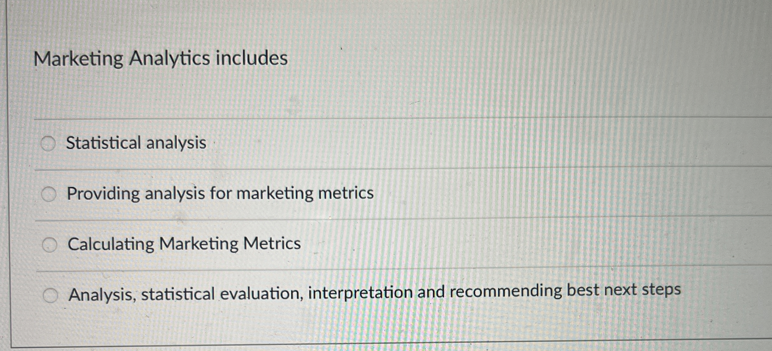  Marketing Analytics includes Statistical analysis Providing analysis for marketing metrics Calculating