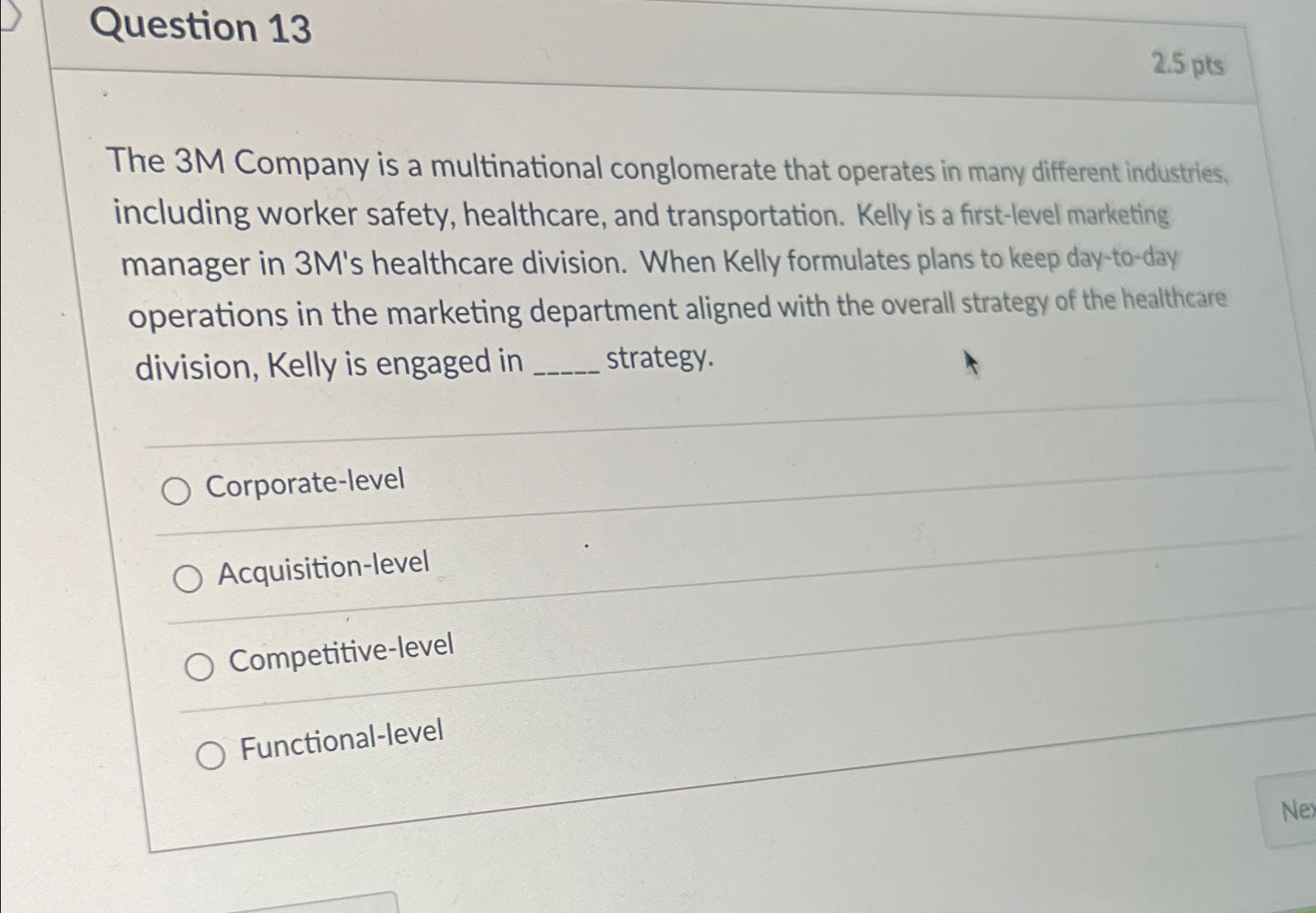 Question 13 2.5pts The 3M Company is a multinational conglomerate that