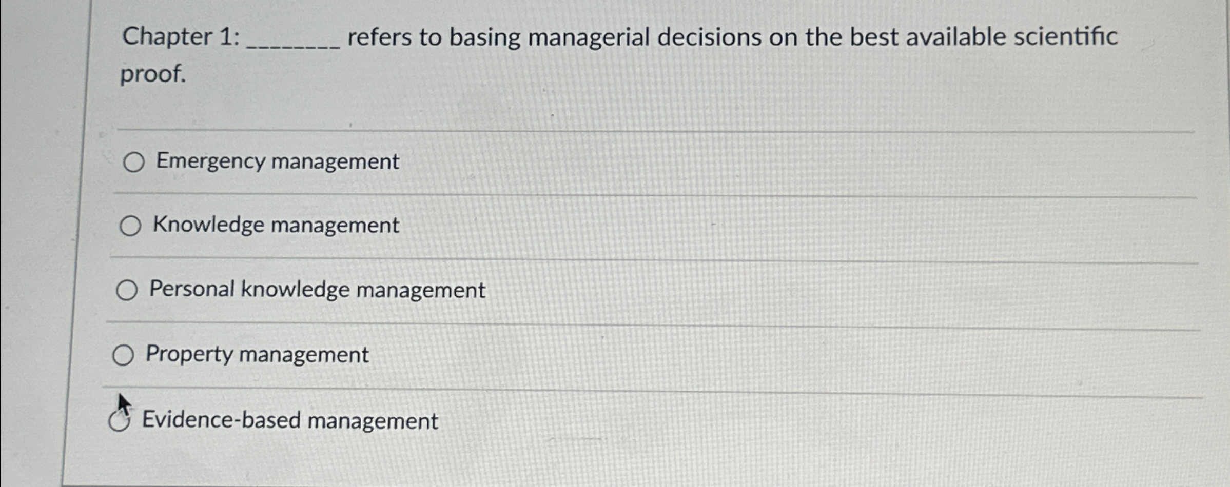 Chapter 1: q, refers to basing managerial decisions on the best
