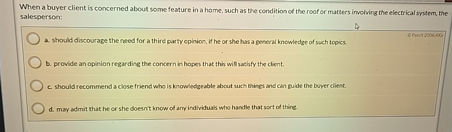  When a buyer client is concerned about some feature in a