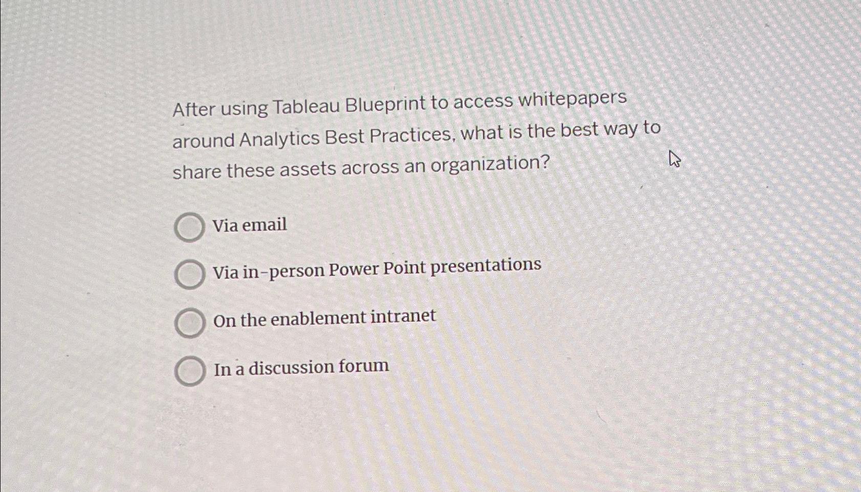  After using Tableau Blueprint to access whitepapers around Analytics Best Practices,