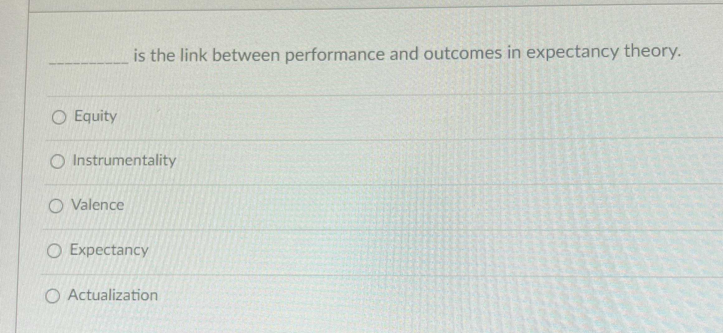  q, is the link between performance and outcomes in expectancy theory.