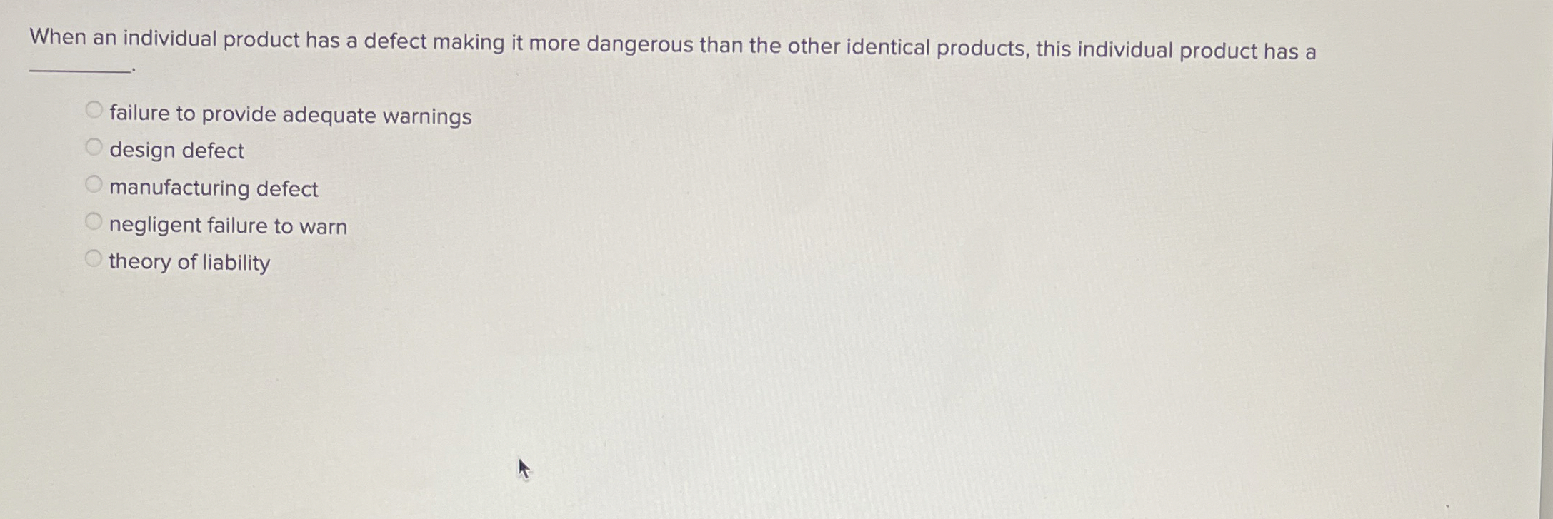  When an individual product has a defect making it more dangerous