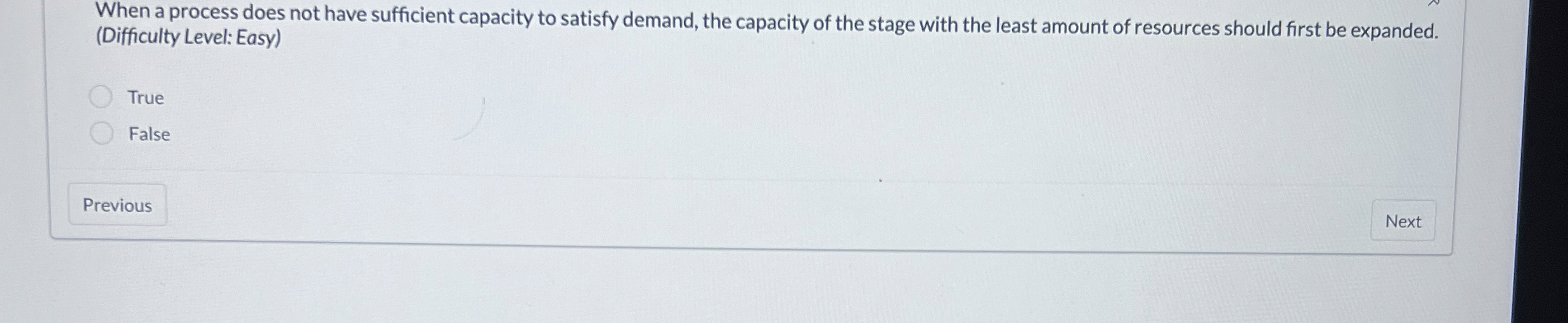  When a process does not have sufficient capacity to satisfy demand,