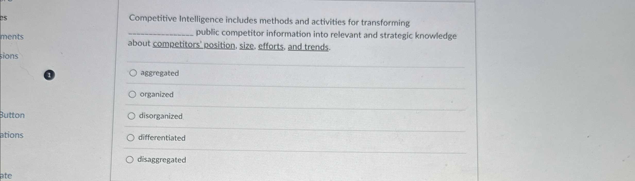  Competitive Intelligence includes methods and activities for transforming q, public competitor
