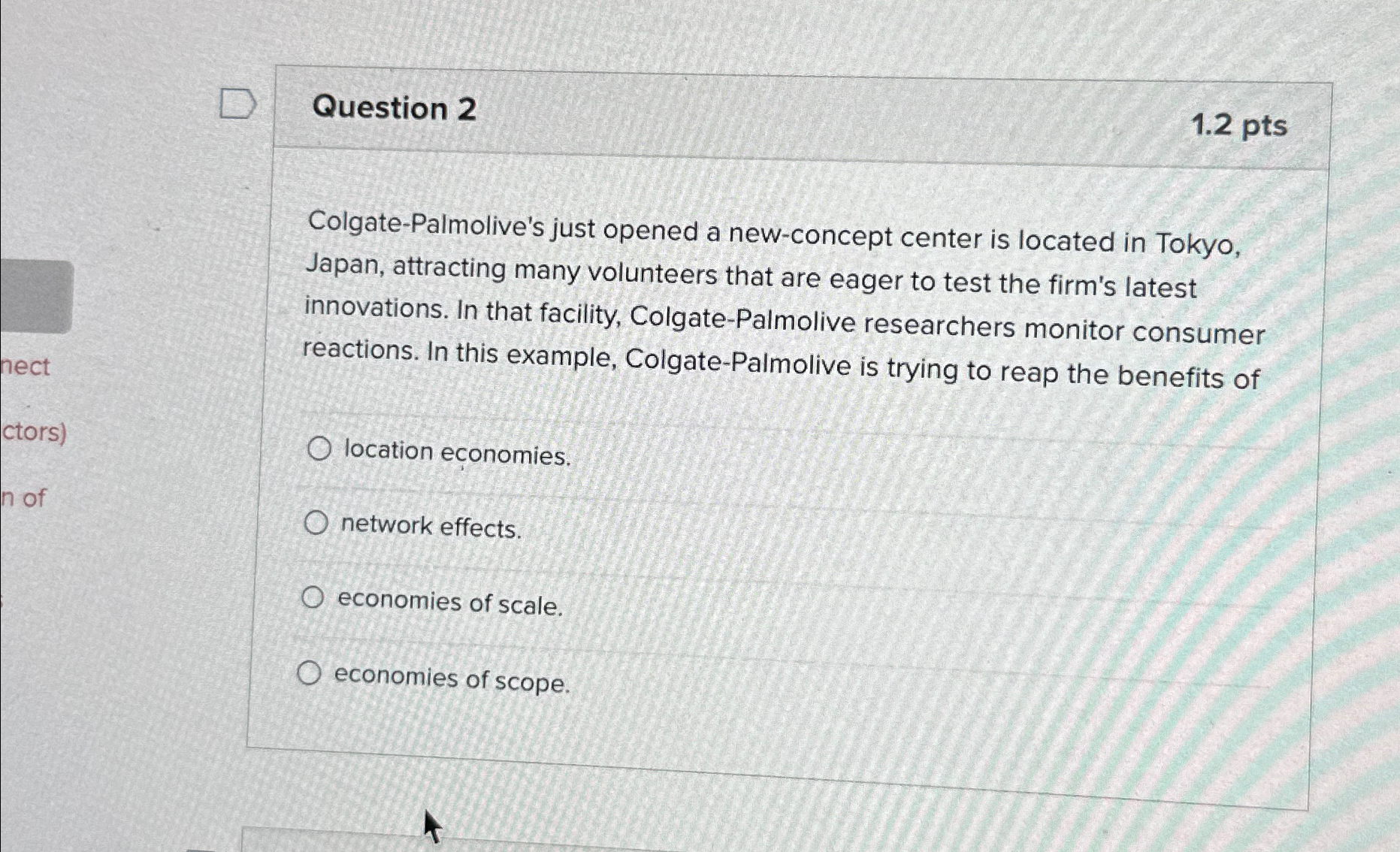  Question 2 1.2pts Colgate-Palmolive's just opened a new-concept center is located
