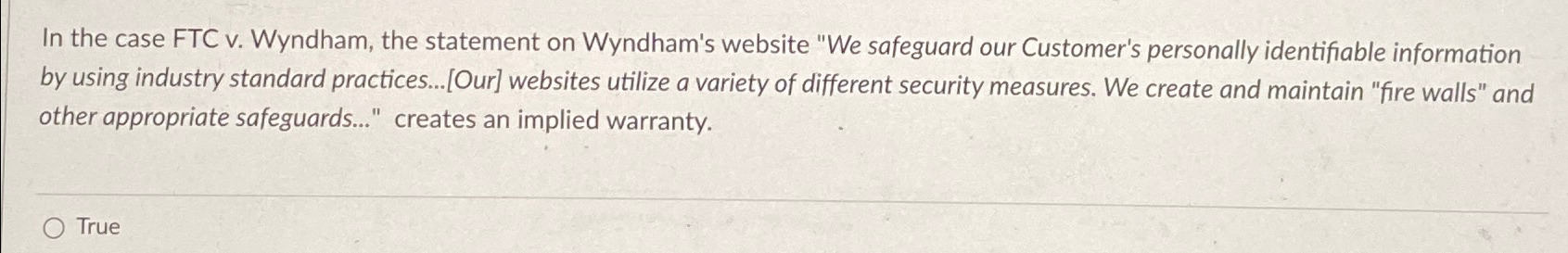 In the case FTC v. Wyndham, the statement on Wyndham's website