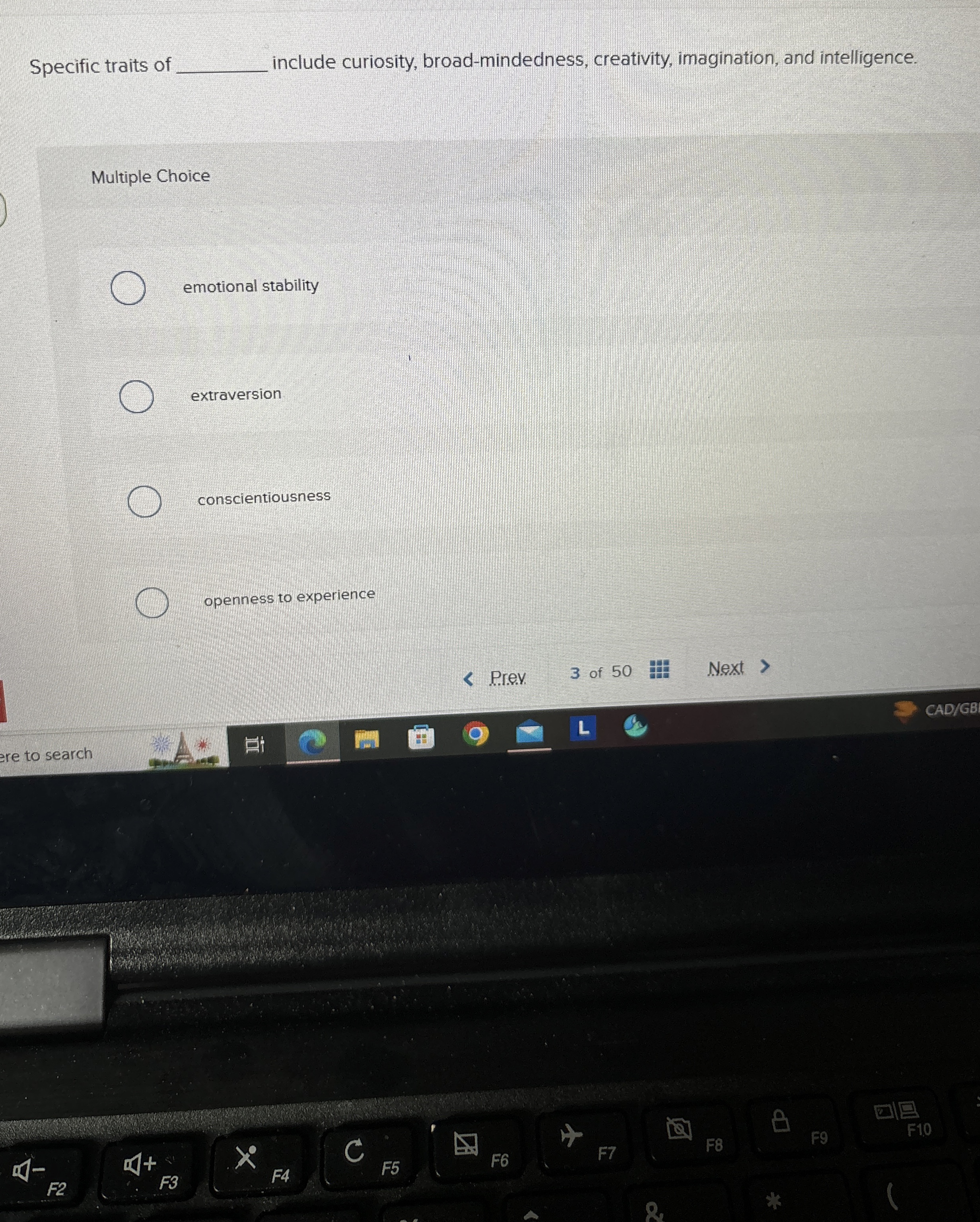  Specific traits of include curiosity, broad-mindedness, creativity, imagination, and intelligence. Multiple