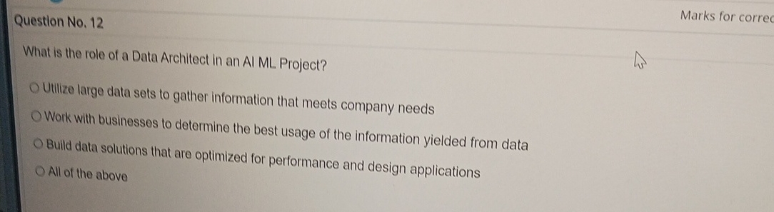  Question No.12 Marks for correc What is the role of a