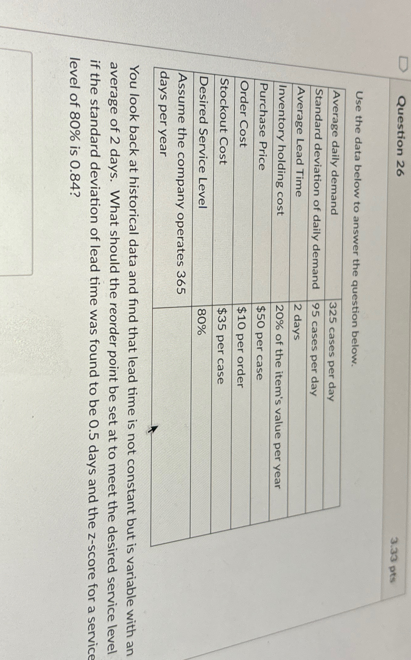  Question 26 Use the data below to answer the question below.