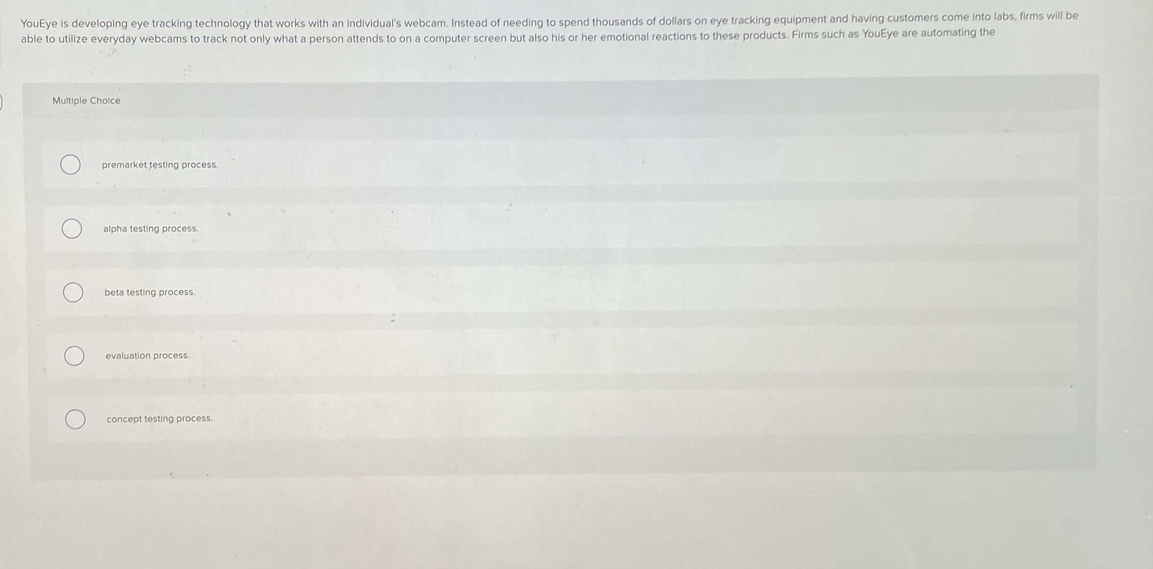  Multiple Cholce premarket testing process. alpha testing process. beta testing process.