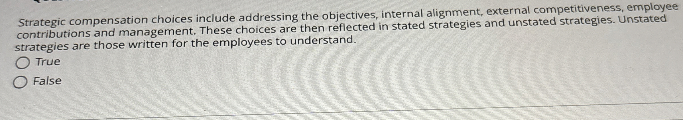  Strategic compensation choices include addressing the objectives, internal alignment, external competitiveness,