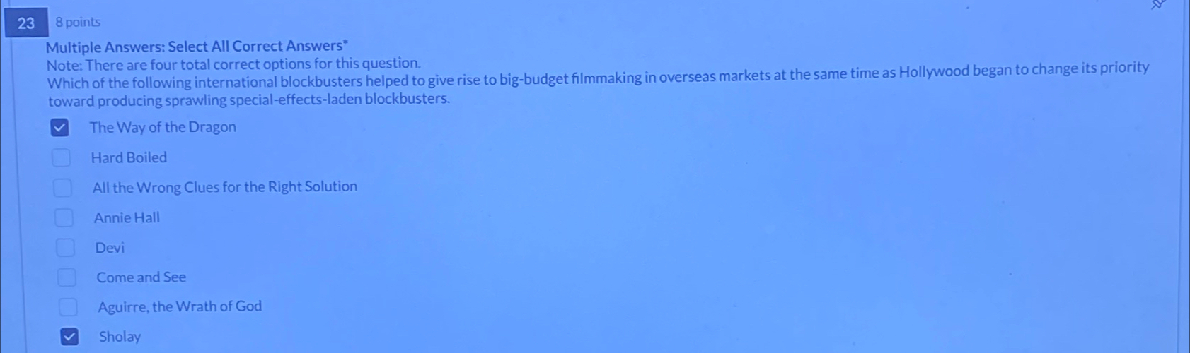  8 points Multiple Answers: Select All Correct Answers* Note: There are