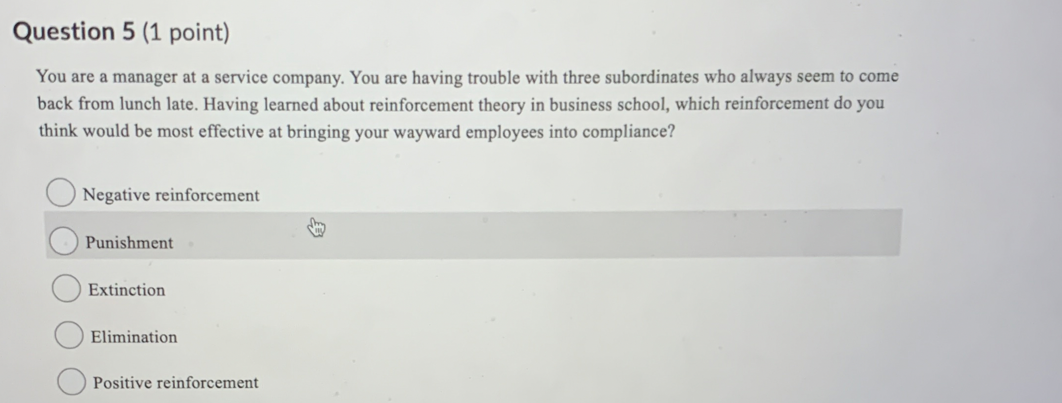  Question 5(1 point) You are a manager at a service company.