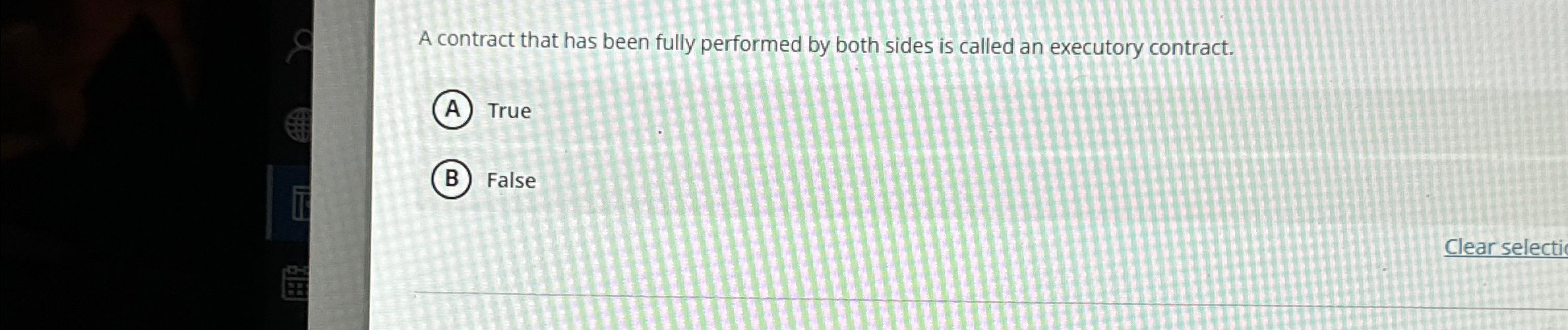  A contract that has been fully performed by both sides is