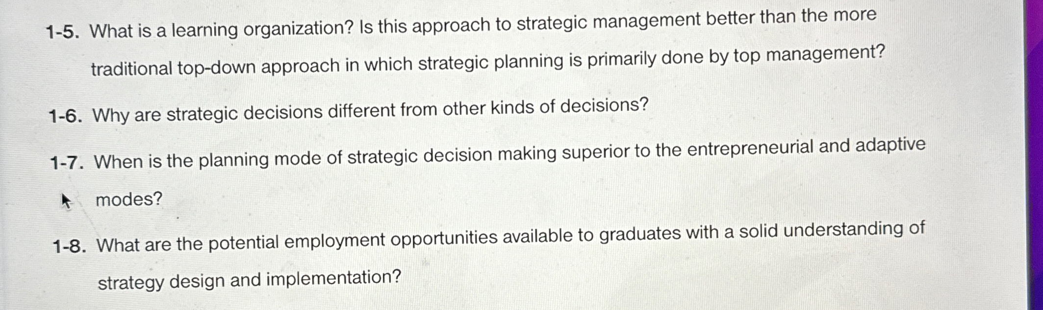  1-5. What is a learning organization? Is this approach to strategic