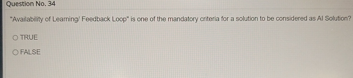  Question No.34 "Availability of Learning/ Feedback Loop" is one of the