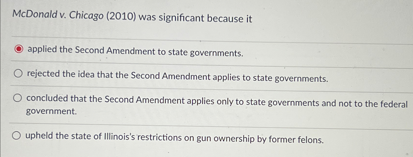  McDonald v. Chicago (2010) was significant because it applied the Second