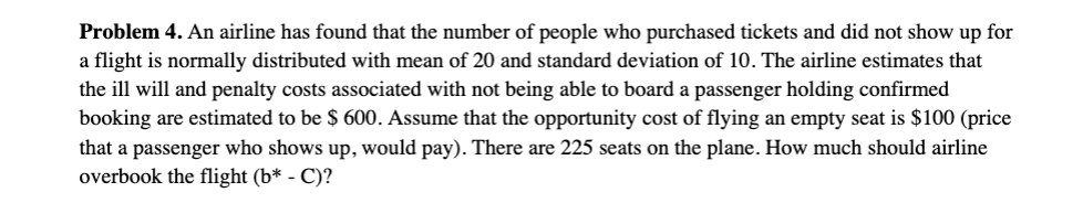  Problem 4. An airline has found that the number of people