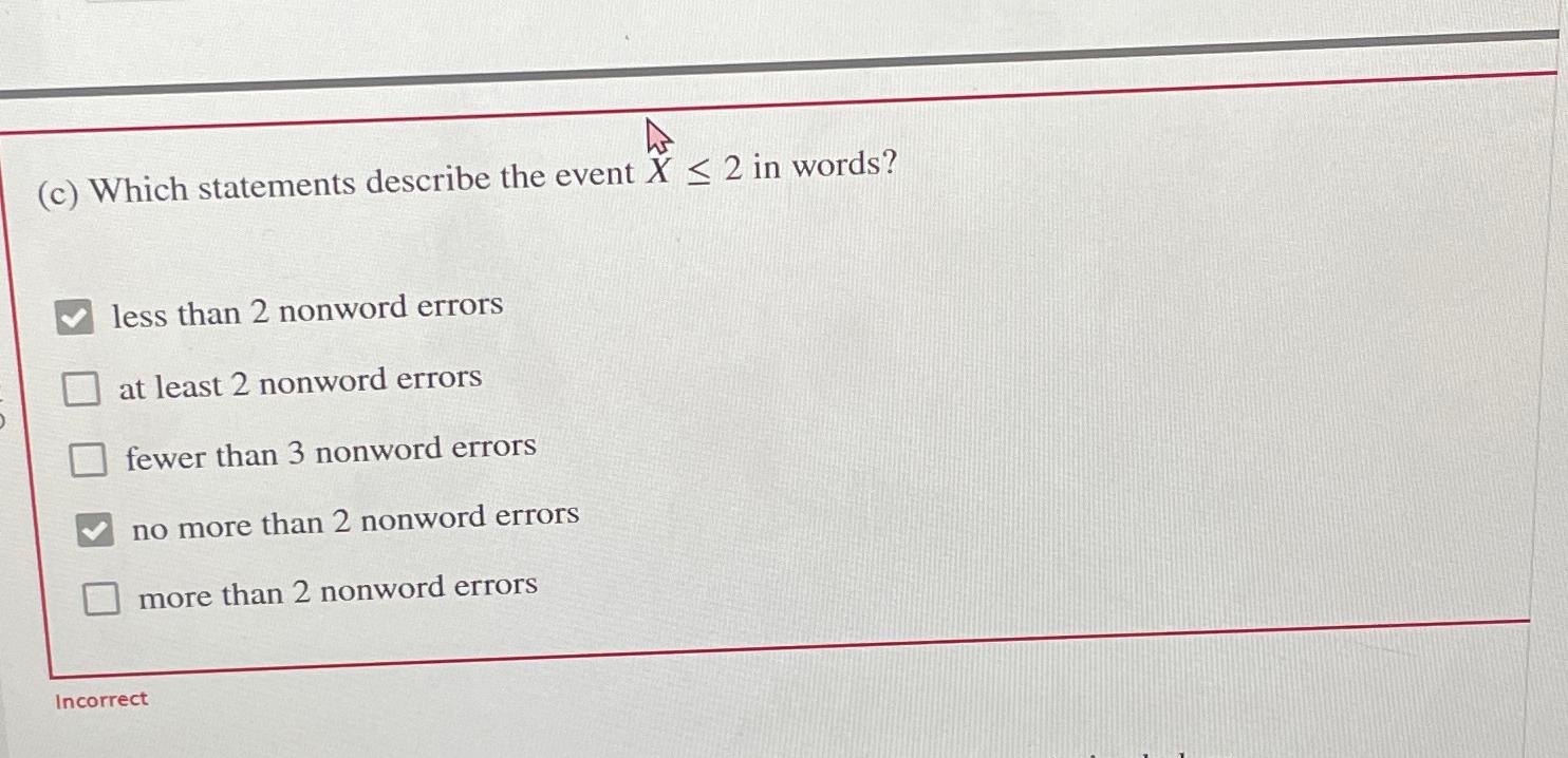  (c) Which statements describe the event x2 in words? less than