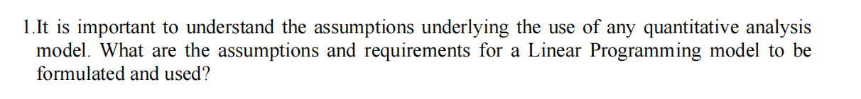  1.It is important to understand the assumptions underlying the use of