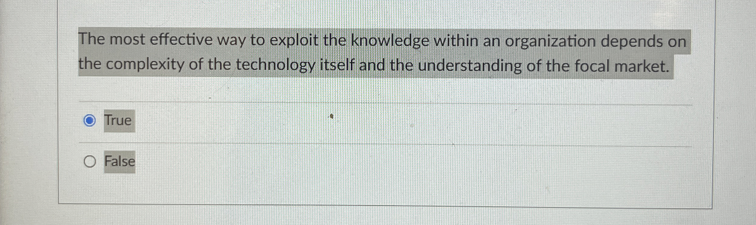  The most effective way to exploit the knowledge within an organization