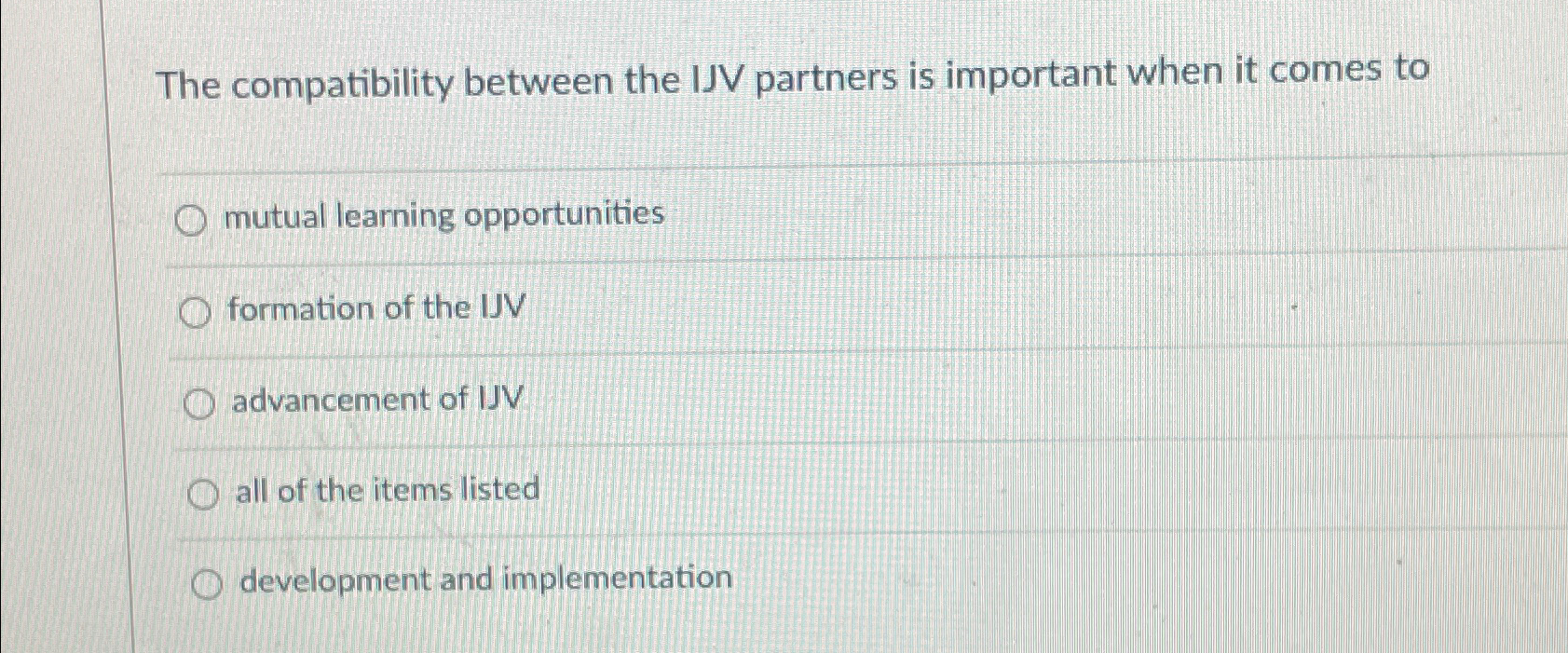  The compatibility between the IJV partners is important when it comes