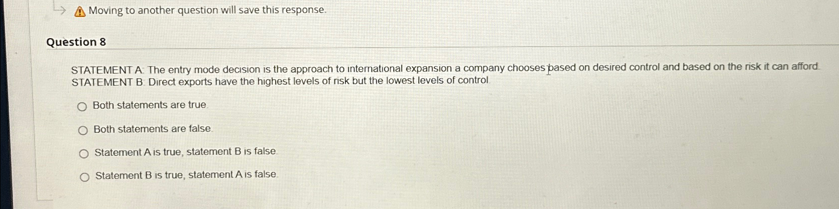  Moving to another question will save this response. Question 8 STATEMENT