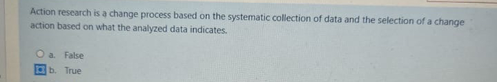  Action research is a change process based on the systematic collection