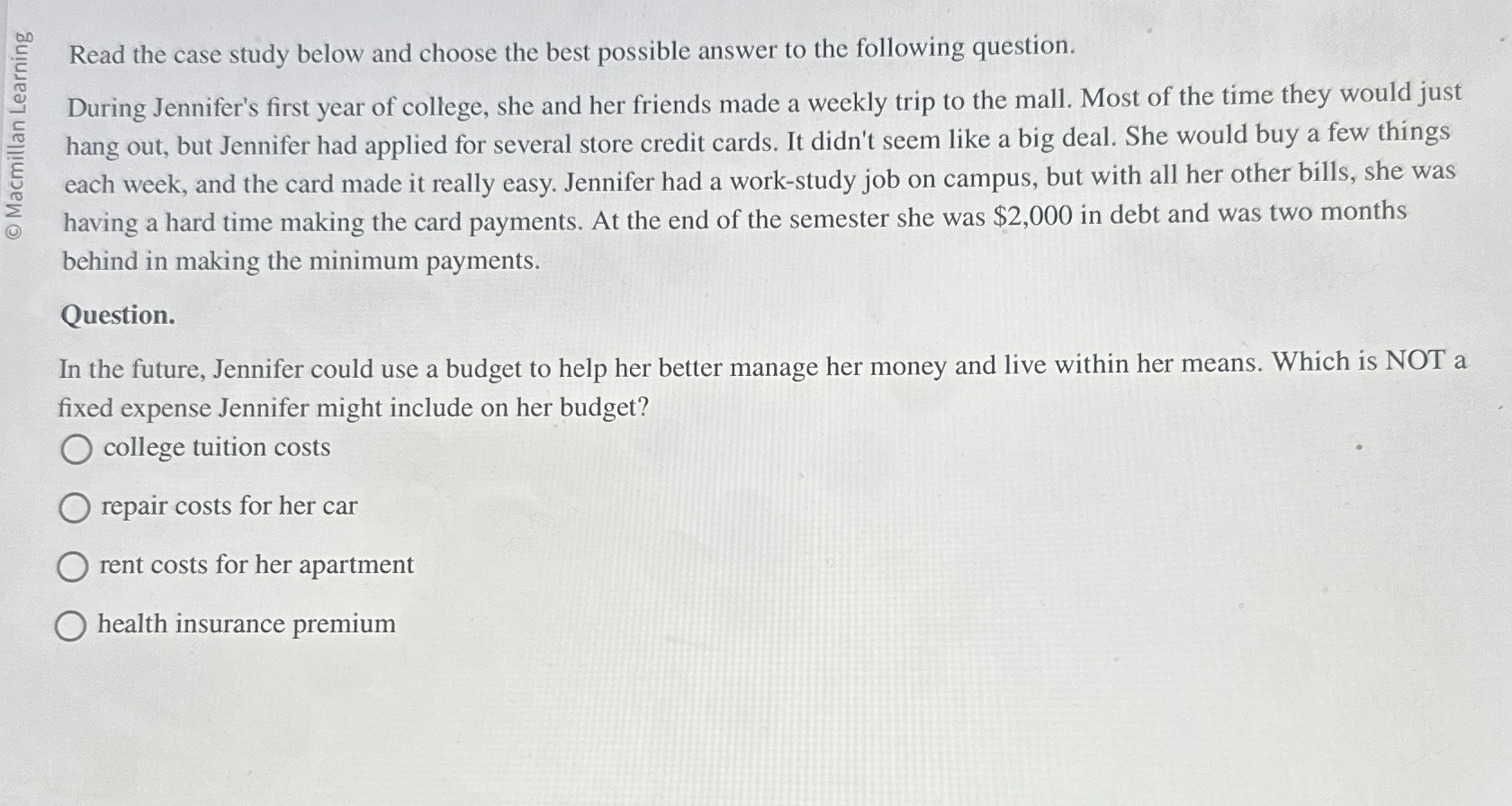  Read the case study below and choose the best possible answer