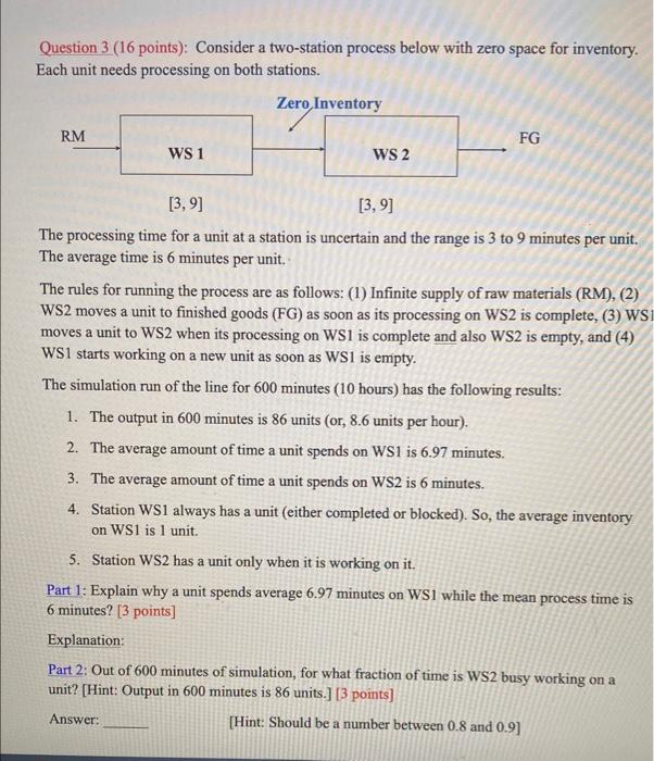  Question 3 (16 points): Consider a two-station process below with zero