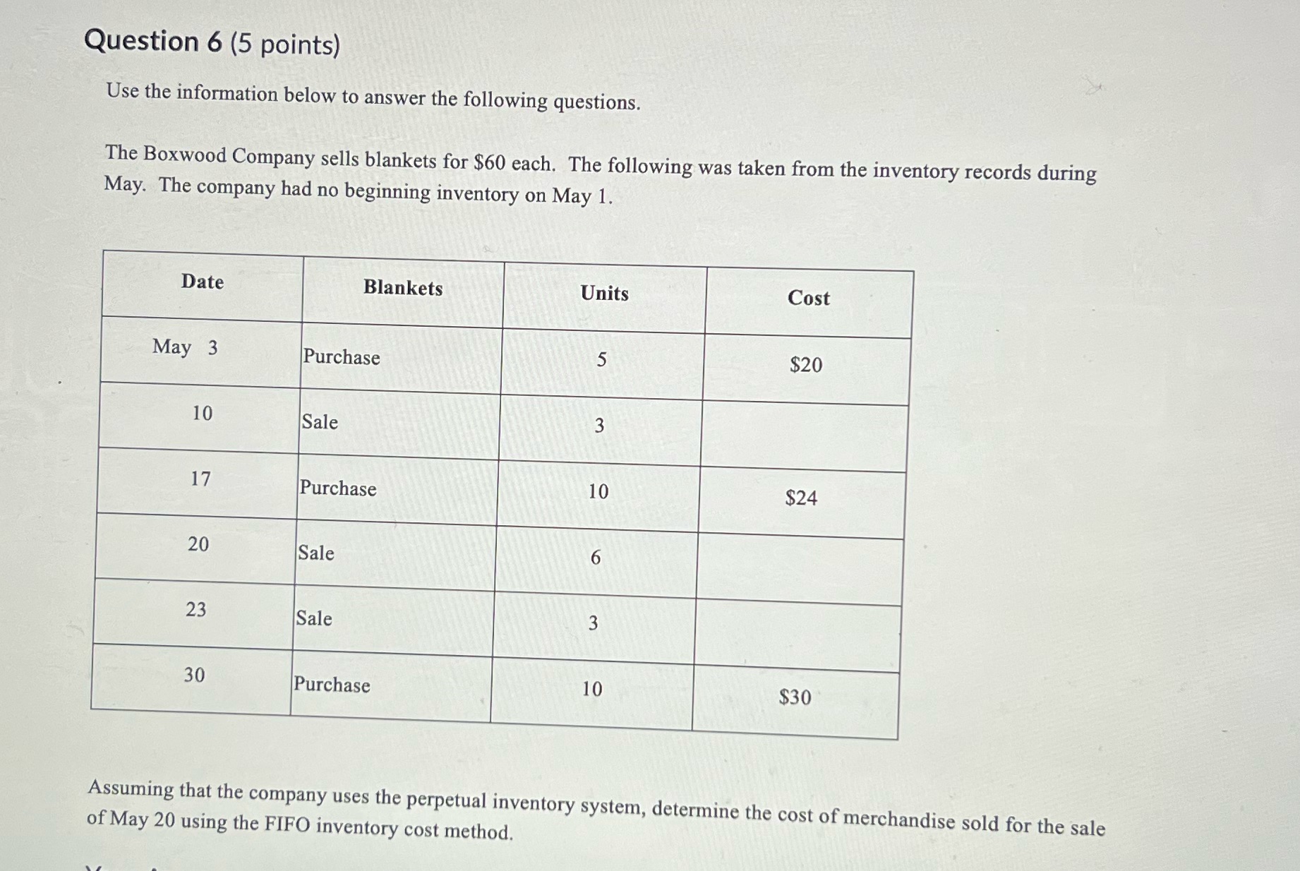 Need help Question 6 (5 points) Use the information below to answer