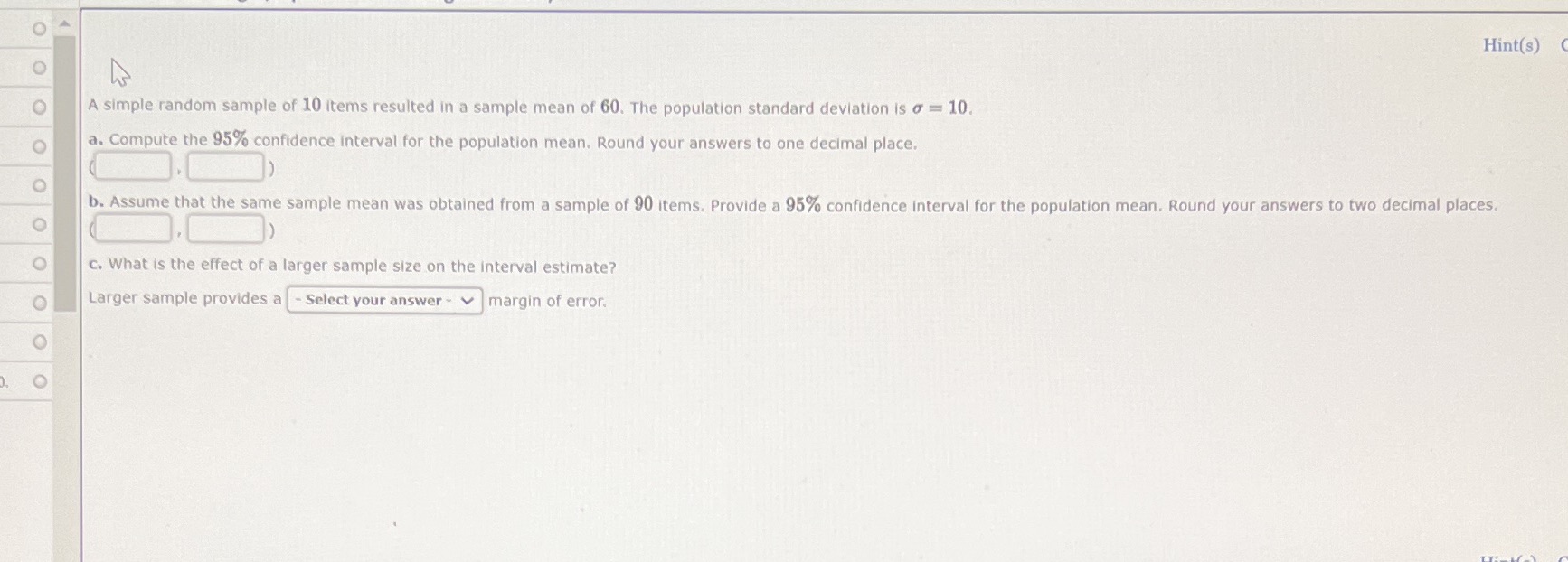 Hint(s) O O A simple random sample of 10 items resulted