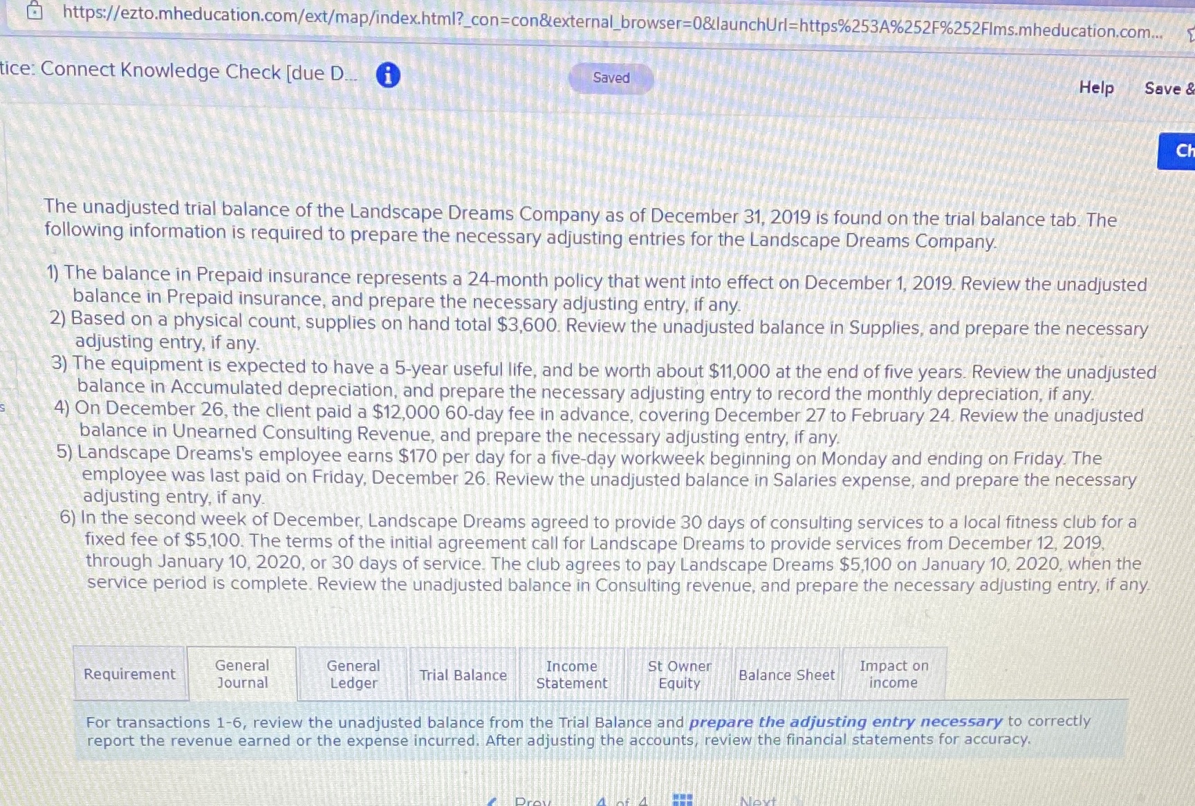  https://ezto.mheducation.com/ext/map/index.html?_con=con&external_browser=0&launchUrl=https%253A%252F%252FIms.mheducation.com... tice: Connect Knowledge Check [due D. Saved Help Save &