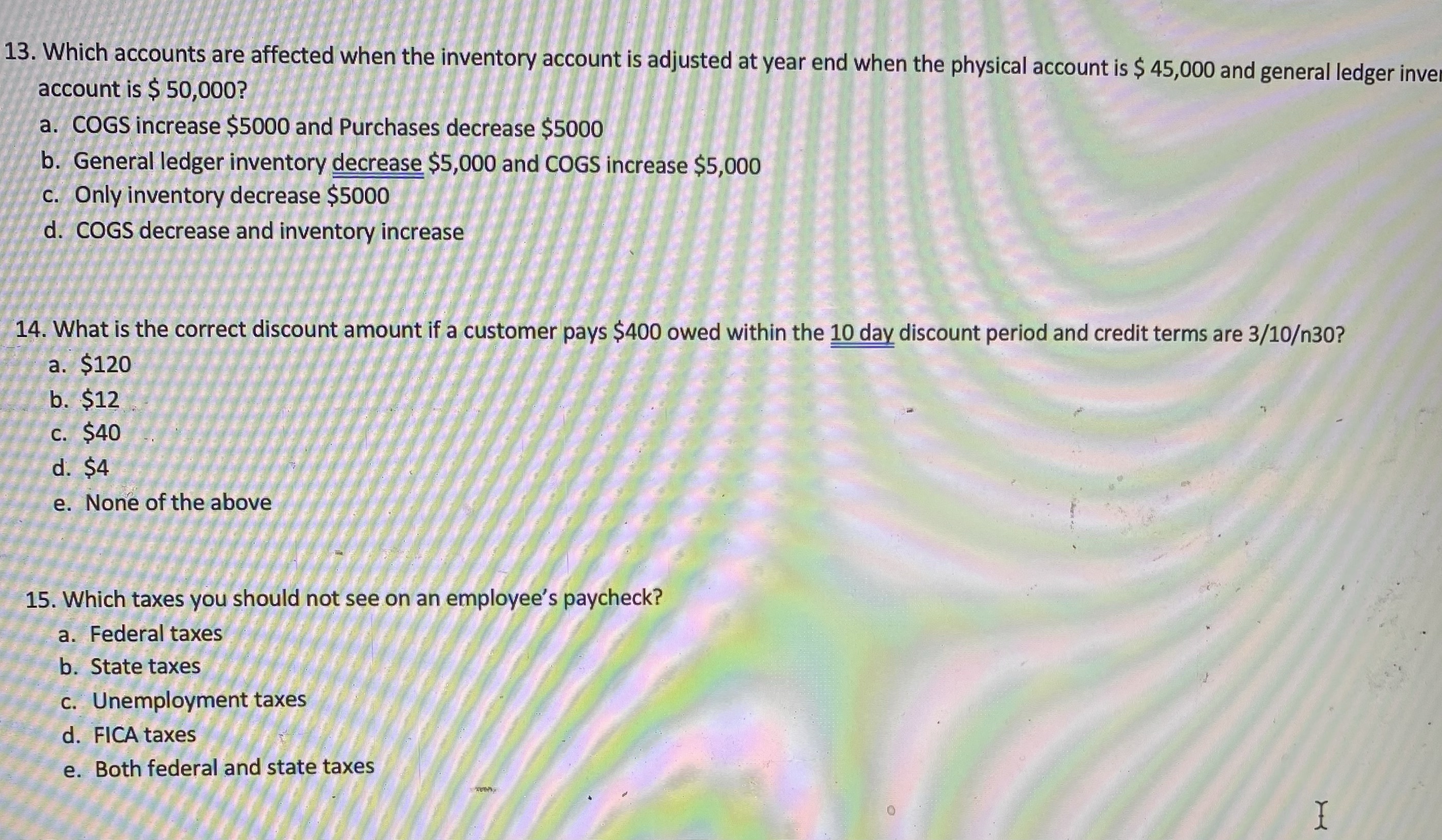 Please Help 13. Which accounts are affected when the inventory account is