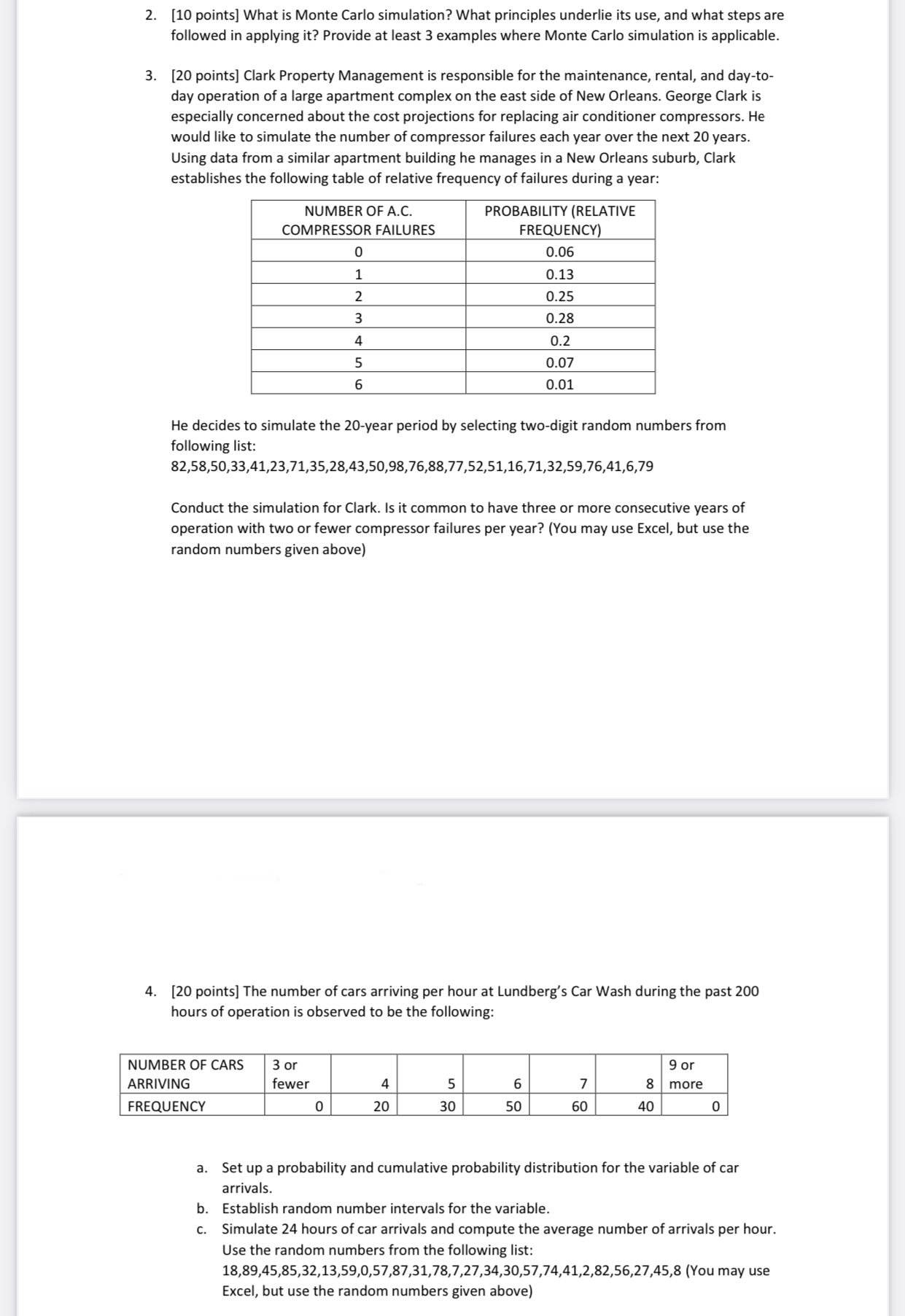 2. [10 points] What is Monte Carlo simulation? What principles underlie