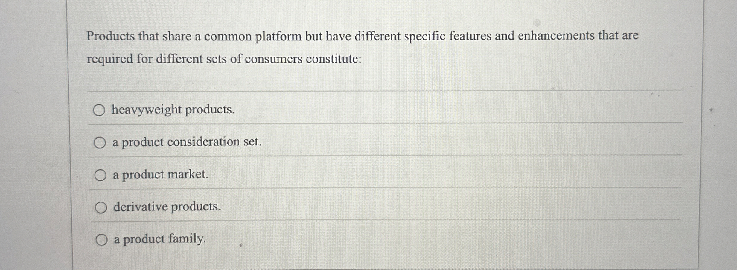  Products that share a common platform but have different specific features