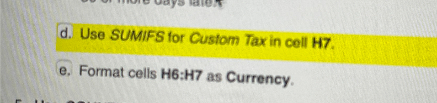  d. Use SUMIFS for Custom Tax in cell H7. e. Format