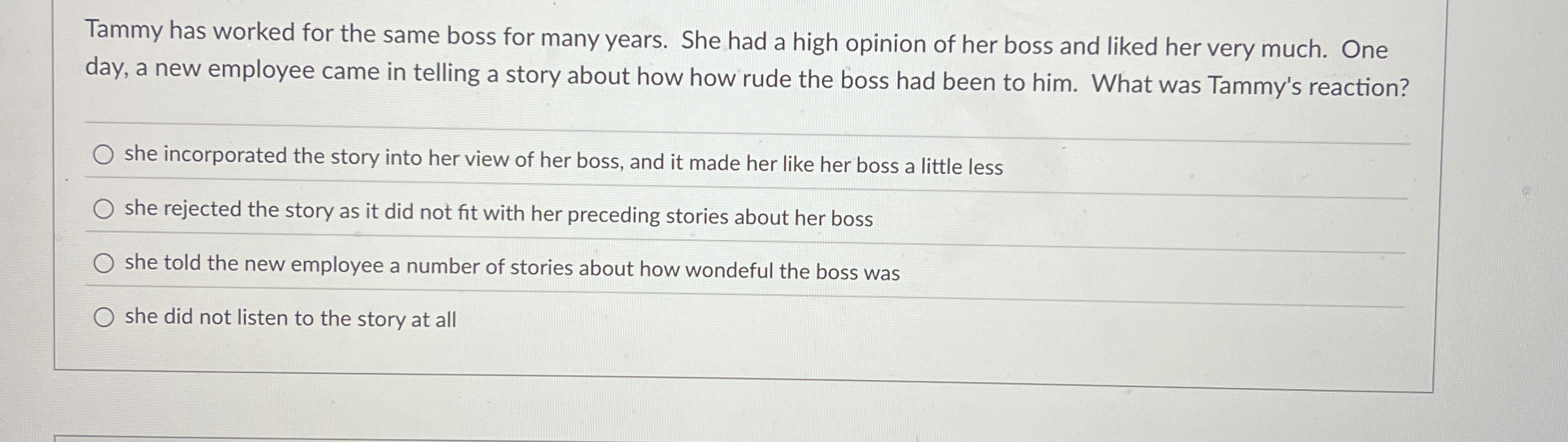  Tammy has worked for the same boss for many years. She