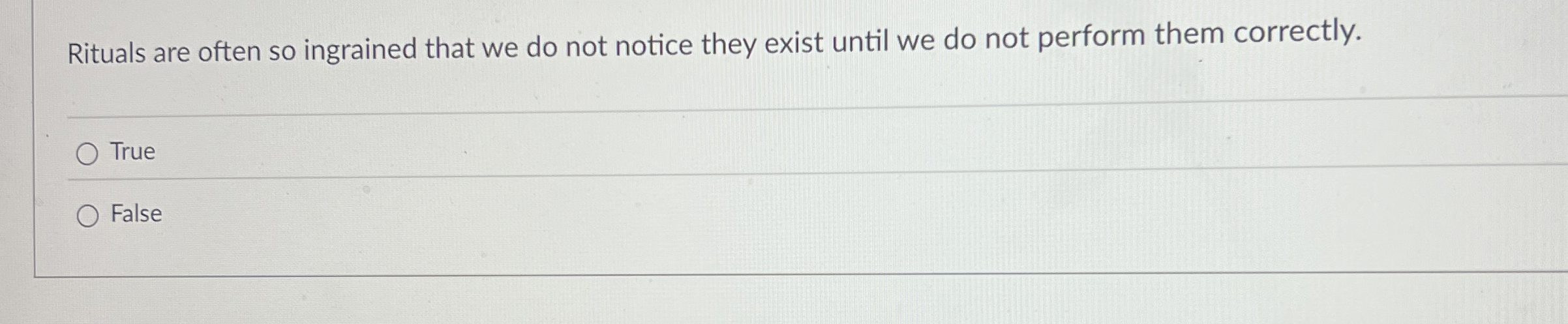  Rituals are often so ingrained that we do not notice they