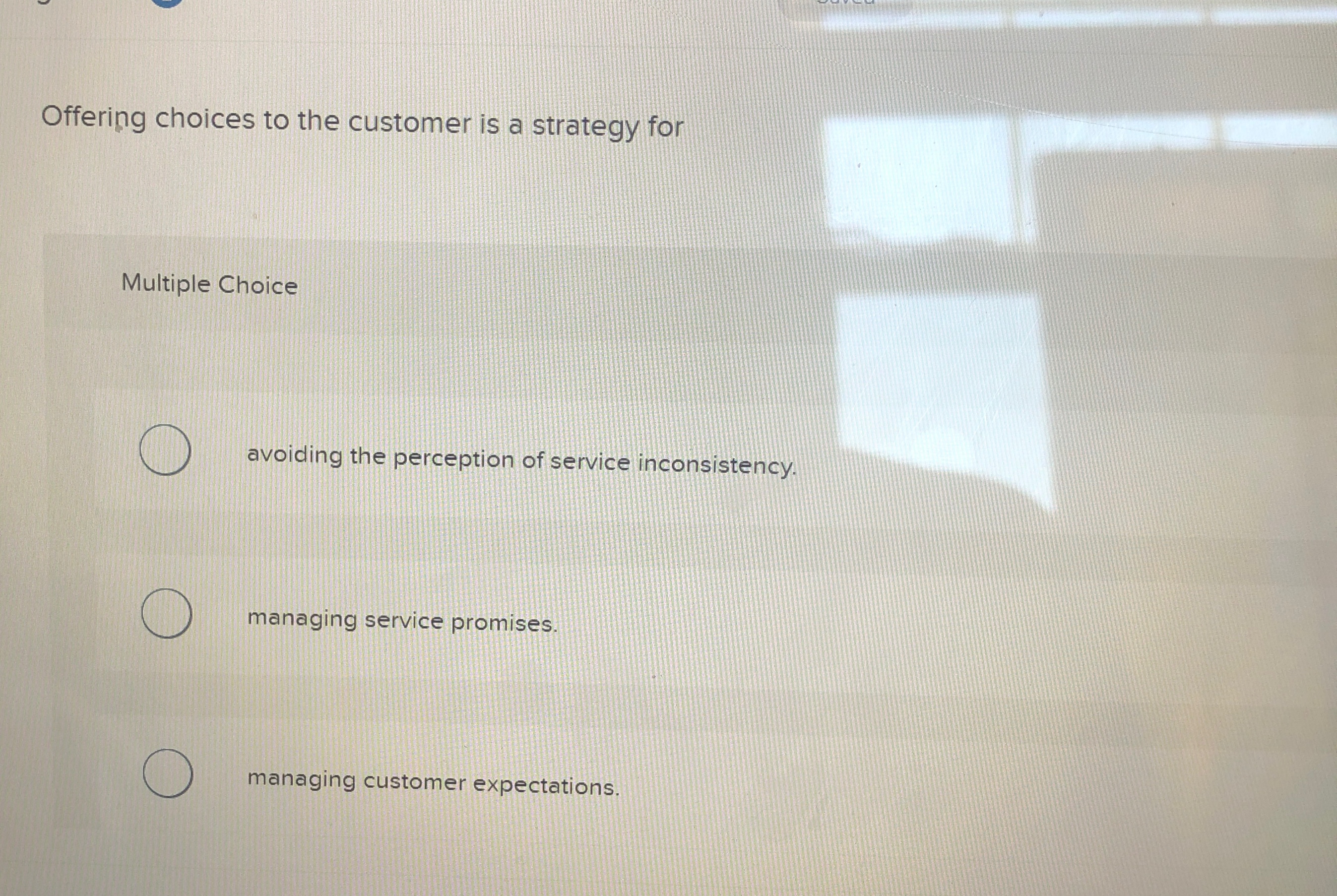  Offering choices to the customer is a strategy for Multiple Choice