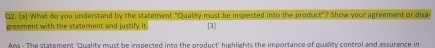  Q2.(a) What do you understand by the statement "Qualty must be