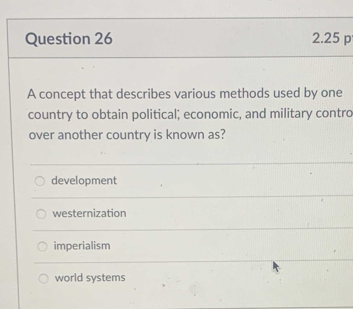  Question 26 2.25p A concept that describes various methods used by