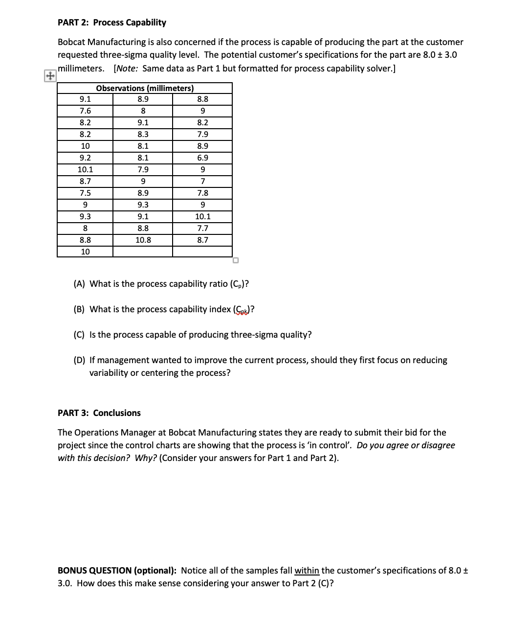  PART 2: Process Capability Bobcat Manufacturing is also concerned if the