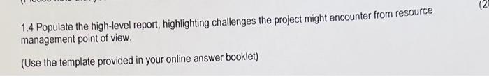  1.4 Populate the high-level report, highlighting challenges the project might encounter