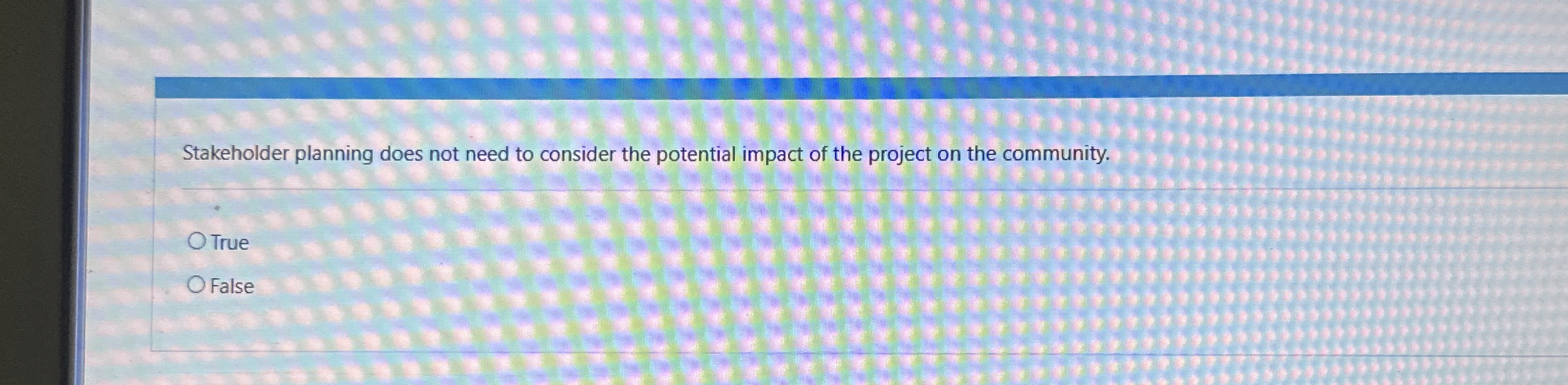  Stakeholder planning does not need to consider the potential impact of