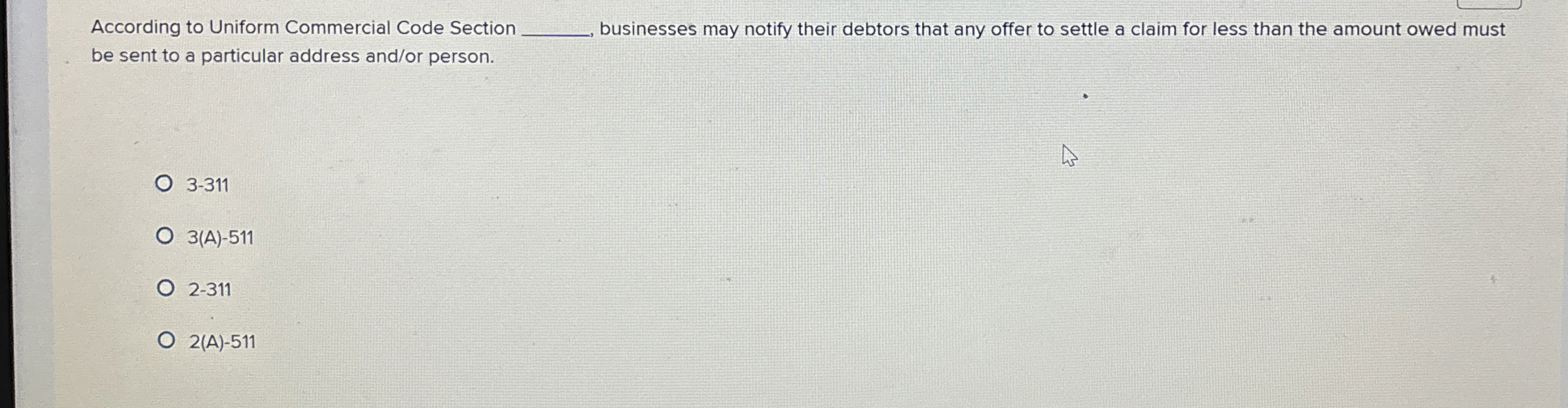  According to Uniform Commercial Code Section businesses may notify their debtors