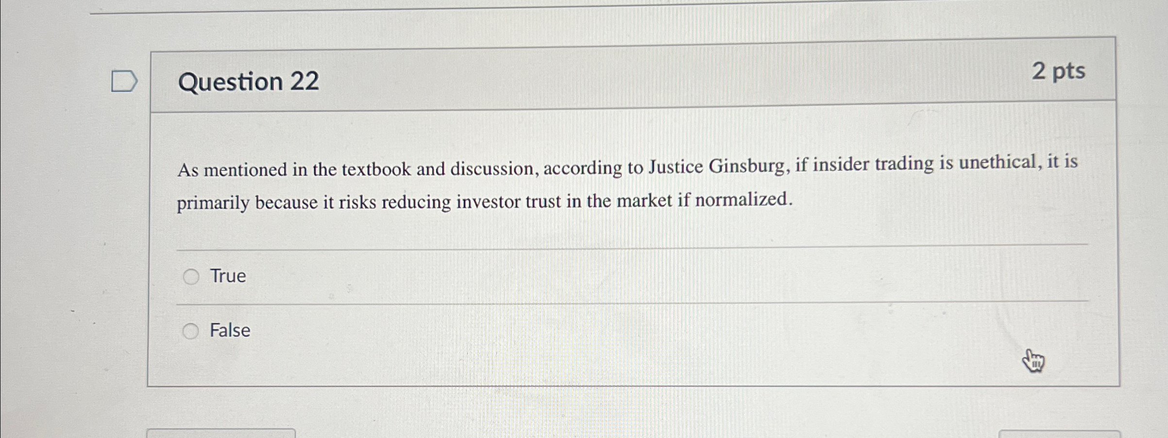  Question 22 2 pts As mentioned in the textbook and discussion,
