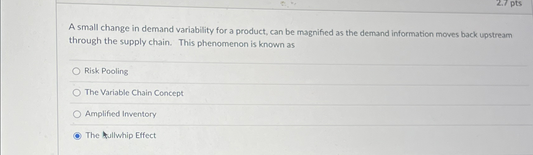  A small change in demand variability for a product, can be